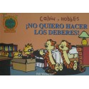 CALVIN Y HOBBES Núm 6: ¡NO QUIERO HACER LOS DEBERES!