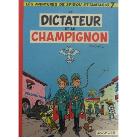 SPIROU ET FANTASIO Núm 7: LE DICTATEUR ET LE CHAMPIGNON