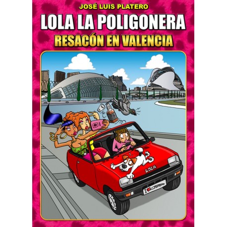 LOLA LA POLIGONERA: RESACÓN EN VALENCIA