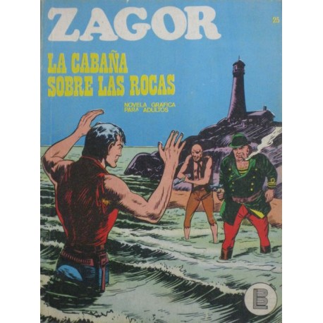 ZAGOR Num 25: LA CABAÑA SOBRE LAS ROCAS