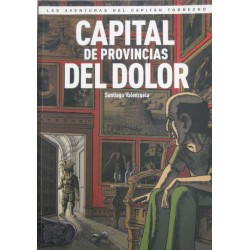 LAS AVENTURAS DEL CAPITÁN TORREZNO Núm 5: CAPITAL DE PROVINCIAS DEL DOLOR