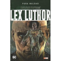 PURA MALDAD: LEX LUTHOR