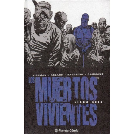 LOS MUERTOS VIVIENTES EDICIÓN INTEGRAL Núm 6