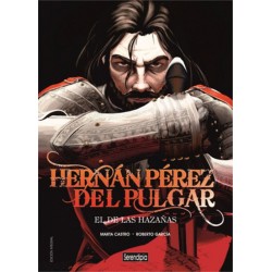 HERNÁN PÉREZ DEL PULGAR. EL DE LAS HAZAÑAS