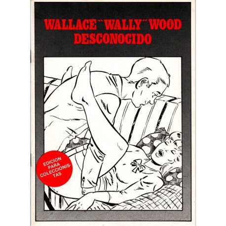 WALLACE "WALLY" WOOD DESCONOCIDO. EDICIÓN LIMITADA