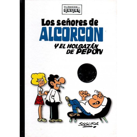 LOS SEÑORES DE ALCORCÓN Y EL HOLGAZÁN DE PEPÓN