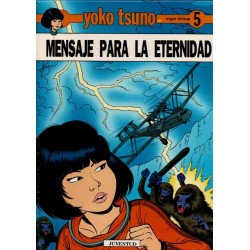 YOKO TSUMO Núm. 5: MENSAJE PARA LA ETERNIDAD