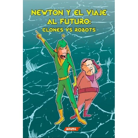 NEWTON Y EL VIAJE AL FUTURO: CLONES VS ROBOTS