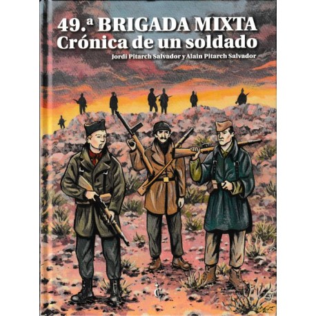 49.ª BRIGADA MIXTA. CRÓNICA DE UN SOLDADO