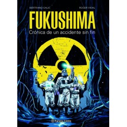 FUKUSHIMA. CRÓNICA DE UN ACCIDENTE SIN FIN