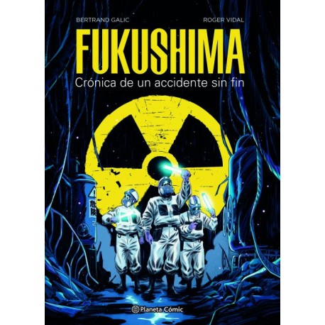 FUKUSHIMA. CRÓNICA DE UN ACCIDENTE SIN FIN