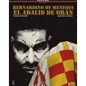 HISTORIA DE ESPAÑA EN VIÑETAS Núm. 44: BERNARDINO DE MENESES. EL ADALID DE ORÁN