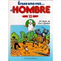 ERASE UNA VEZ… EL HOMBRE Núm. 15. EL SIGLO DE ORO ESPAÑOL