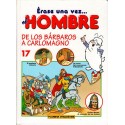 ERASE UNA VEZ… EL HOMBRE Núm. 17. DE LOS BÁRBAROS A CARLOMAGNO