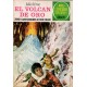 JOYAS LITERARIAS JUVENILES. Núm 79. EL VOLCÁN DE ORO