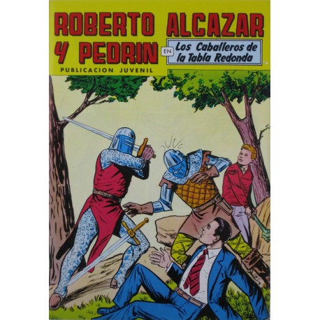 ROBERTO ALCAZAR Y PEDRÍN Núm. 255. " LOS CABALLEROS DE LA TABLA REDONDA".