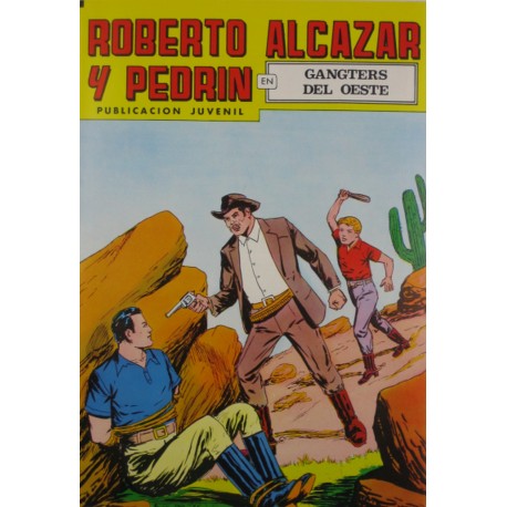 ROBERTO ALCAZAR Y PEDRÍN Núm. 203. "GANGSTERS DEL OESTE